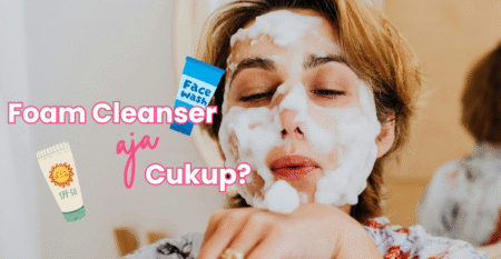 Cuci Muka untuk Kulit Kering vs Berminyak: Baiknya Berapa Kali Sehari Sih?